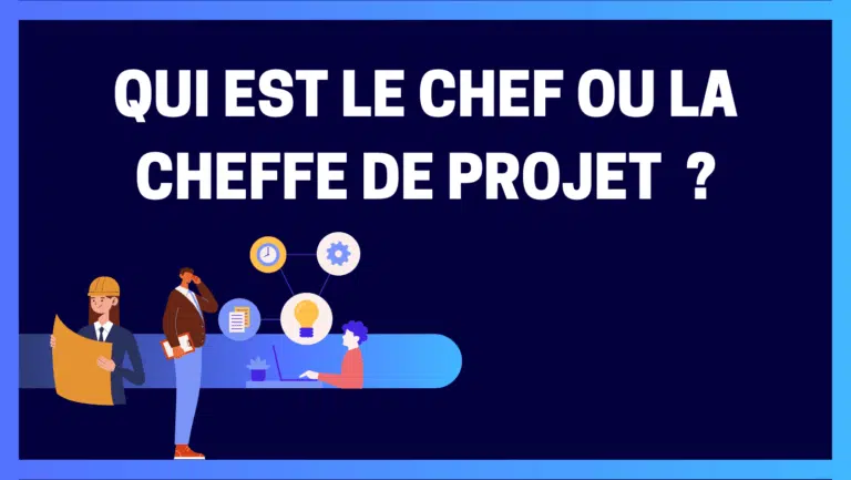 Lire la suite à propos de l’article Qui est le chef ou la cheffe de projet ?